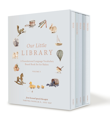 Our Little Library Vol. 3: A Foundational Language Vocabulary Board Book Set for Babies Cover Image