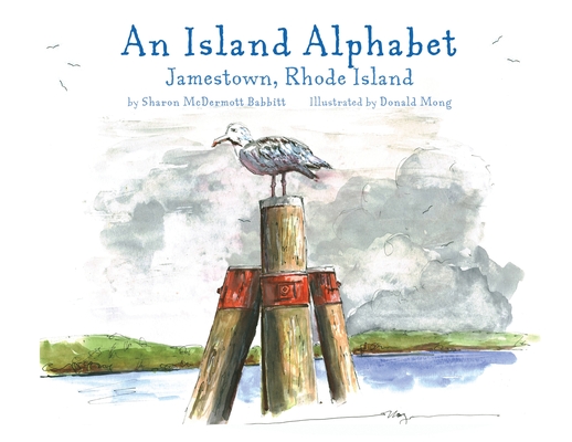 An Island Alphabet: Jamestown, Rhode Island By Sharon Babbitt, David Mong (Illustrator) Cover Image