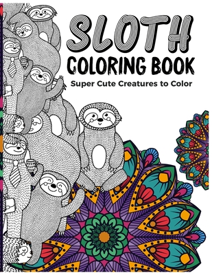 Sloth Coloring Book: Coloring Book for Adults Relaxation (Paperback)