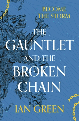 The Gauntlet and the Broken Chain (The Rotstorm)