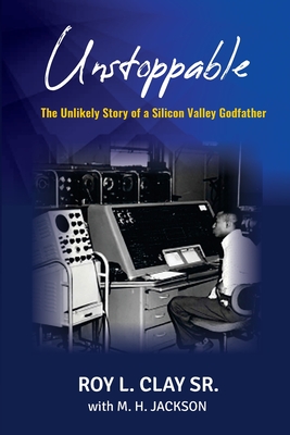 Unstoppable: The Unlikely Story of a Silicon Valley Godfather Cover Image