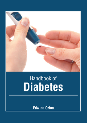 Handbook of Diabetes By Edwina Orion (Editor) Cover Image