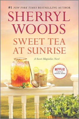 Sweet Tea at Sunrise (Sweet Magnolias Novel #6) Cover Image