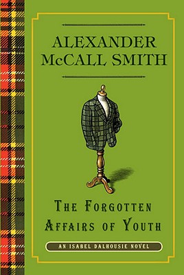 The Forgotten Affairs of Youth: An Isabel Dalhousie Novel (8) By Alexander Mccall Smith Cover Image