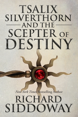 Tsalix Silverthorn and the Scepter of Destiny