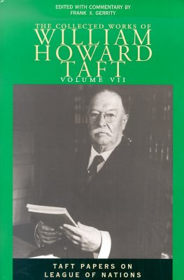 Cover for The Collected Works of William Howard Taft, Volume VII
