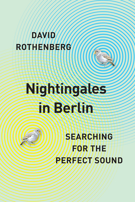 Nightingales in Berlin: Searching for the Perfect Sound Cover Image