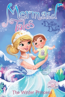 The Winter Princess (Mermaid Tales #20) Cover Image
