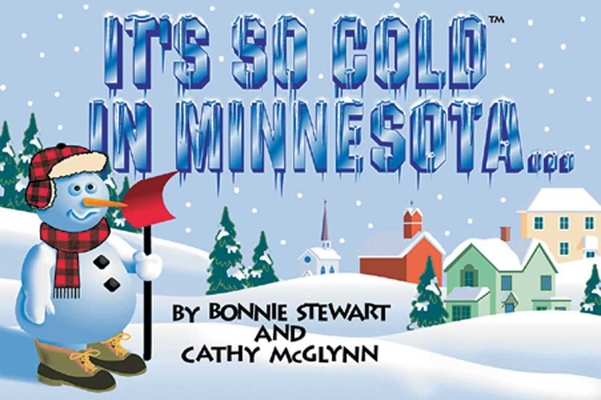 It's So Cold in Minnesota (Its So Cold in ...)