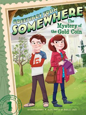 The Mystery of the Gold Coin (Greetings from Somewhere #1) Cover Image