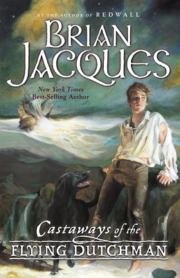 Castaways of the Flying Dutchman (Castaways of the Flying Dutchman Series) By Brian Jacques, Ian Schoenherr (Illustrator) Cover Image