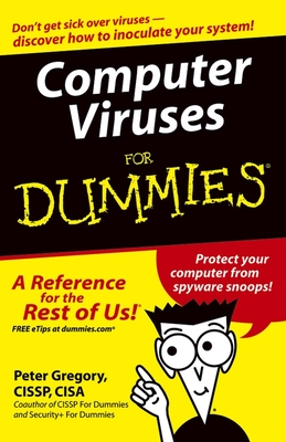 Computer Viruses for Dummies By Peter H. Gregory Cover Image