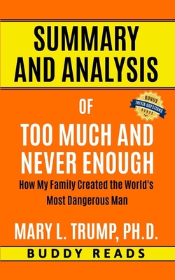 Summary Analysis Of Too Much And Never Enough By Mary L Trump Ph D Paperback Murder By The Book