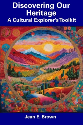 Discovering Our Heritage: A Cultural Explorer's Toolkit Cover Image