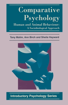 Comparative Psychology: Human and Animal Behaviour: A Sociobiological Approach (Introductory Psychology #6) By Ann Birch, Sheila Hayward, Tony Malim Cover Image