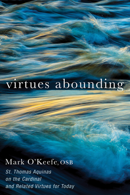 Virtues Abounding By Mark Osb O'Keefe Cover Image