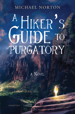 A Hiker's Guide to Purgatory By Michael Norton Cover Image