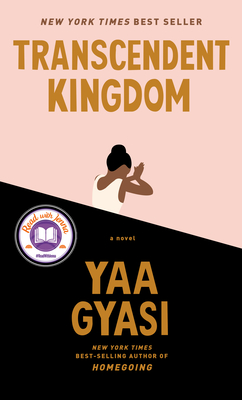 Transcendent Kingdom: A novel (A Read with Jenna Pick) By Yaa Gyasi Cover Image