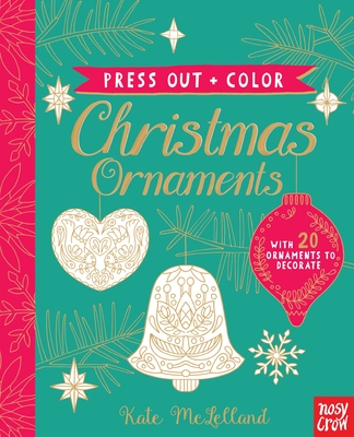 Press Out and Color: Christmas Ornaments By Kate McLelland (Illustrator) Cover Image
