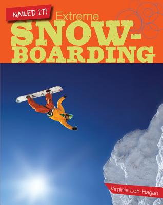Extreme Snowboarding (Nailed It!) Cover Image