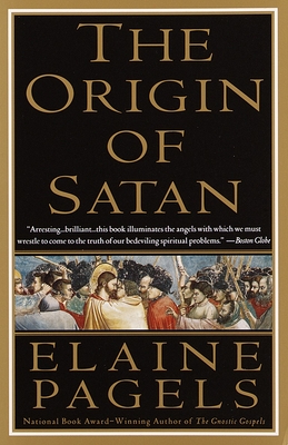 The Origin of Satan: How Christians Demonized Jews, Pagans, and Heretics Cover Image