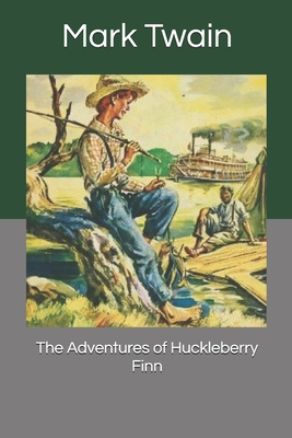 The Adventures of Huckleberry Finn