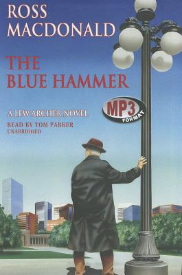 The Blue Hammer (Lew Archer Novels (Audio)) Cover Image