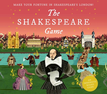 The Shakespeare Game: Make Your Fortune in Shakespeare's London: An Immersive Board Game By Adam Simpson Cover Image