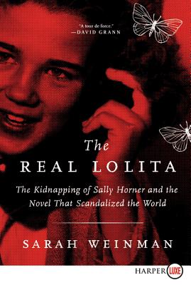 The Real Lolita: The Kidnapping of Sally Horner and the Novel that Scandalized the World Cover Image