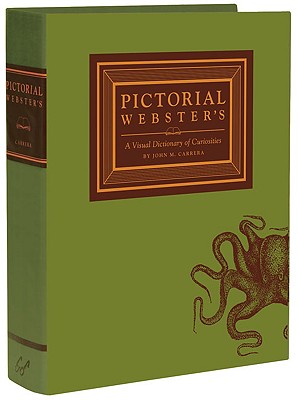 Pictorial Webster's: A Visual Dictionary of Curiosities