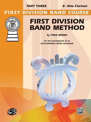 First Division Band Method, Part 3: E-Flat Alto Clarinet (First Division Band Course #3) Cover Image