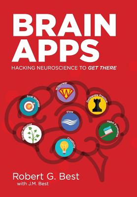 Brain Apps: Hacking Neuroscience To Get There Cover Image