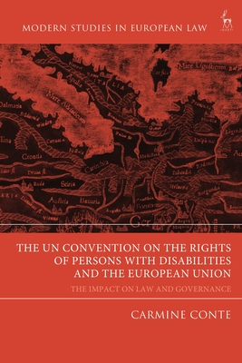 The Un Convention on the Rights of Persons with Disabilities and the European Union: The Impact on Law and Governance (Modern Studies in European Law)