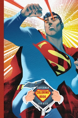 Superman Coloring Book For Kids Great Coloring Pages For Superman Fans With 50 Coloring Pages Paperback The Reading Bug