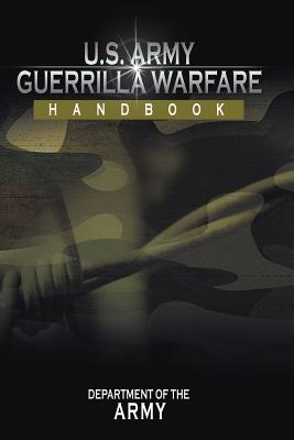 U.S. Army Guerrilla Warfare Handbook By Department of the Army Cover Image