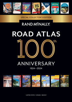 Rand McNally 2024 Road Atlas - 100th Anniversary Collector's Edition By Rand McNally Cover Image
