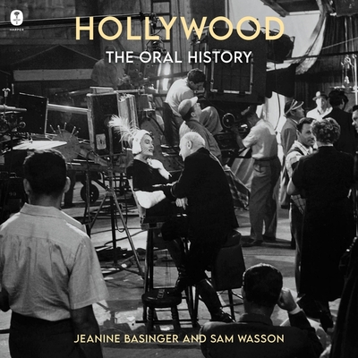 Hollywood: The Oral History By Jeanine Basinger, Sam Wasson, Marni Penning (Read by) Cover Image