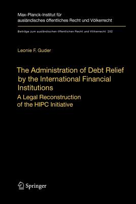 Cover for The Administration of Debt Relief by the International Financial Institutions