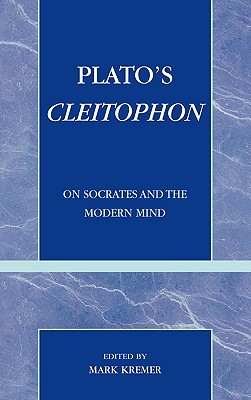 Plato's Cleitophon: On Socrates and the Modern Mind (Applications of Political Theory) Cover Image