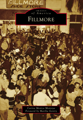Fillmore (Images of America) By Carina Monica Montoya Forsythe Cover Image