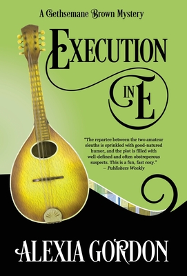 Execution in E (Gethsemane Brown Mystery #5) By Alexia Gordon Cover Image