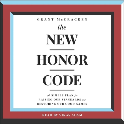 The New Honor Code: A Simple Plan for Raising Our Standards and 