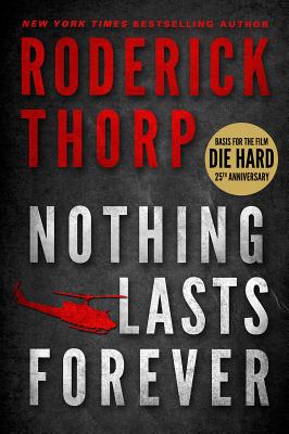 Nothing Lasts Forever (Basis for the Film Die Hard) Cover Image