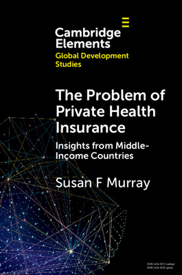 The Problem of Private Health Insurance: Coverage Crises