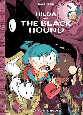 Hilda and the Black Hound: Hilda Book 4 (Hildafolk #4) Cover Image