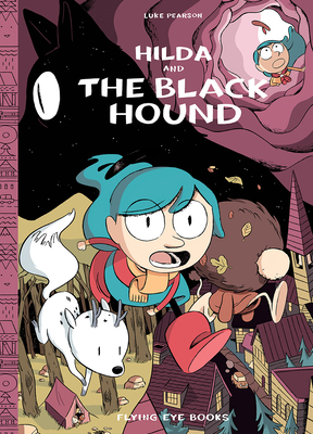 Hilda and the Black Hound: Hilda Book 4 (Hildafolk #4)