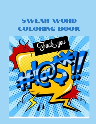 Download Swear Word Coloring Book More Than 45 Curse Word Coloring Book Adult Coloring Books Cuss Words Swear Word Coloring Book Patterns Adults Paperback Turning The Page Books