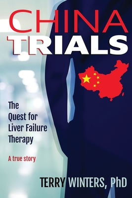 China Trials: The Quest for Liver Failure Therapy Cover Image