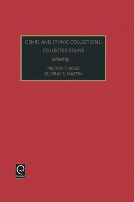 Genre and Ethnic Collections: Collected Essays (Foundations in Library and Information Sciences #38) Cover Image
