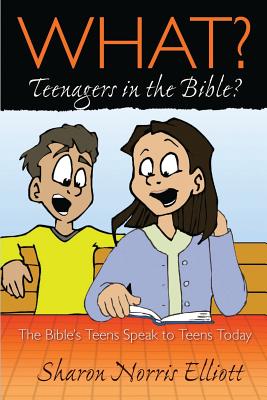 Cover for What? Teenagers in the Bible?